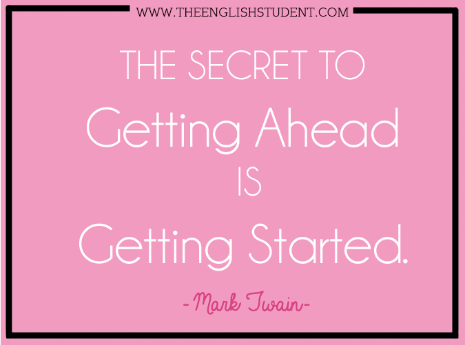 The English Student, www.theenglishstudent, theenglishstudent, ESL website, ESL blog, learn English, Learn ESL, ELL, ESL teaching ideas, motivational quotes, mark twain quotes, the secret to getting ahead is getting started, accomplishing your goals, stop procrastinating