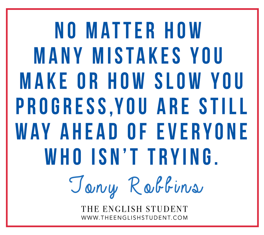 No matter how many mistakes you make or how slow you progress, you are still way ahead of everyone who isn't trying, Tony Robbins quotes, inspirations quotes to keep doing, don't give up quote, The English Student